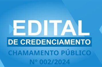 Edital de Credenciamento Nº 002/2024