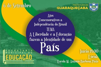 Atos comemorativos ao 7 de Setembro este ano terá o tema: ?A Liberdade e a Educação fazem a Identidade de um País?