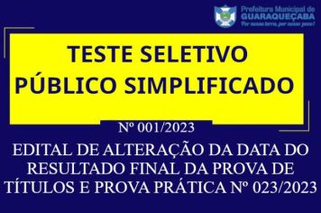 EDITAL DE ALTERAÇÃO DA DATA DO RESULTADO FINAL DA PROVA DE TÍTULOS E PROVA PRÁTICA Nº 023/2023