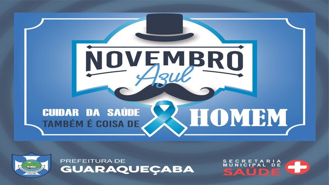 CAMPANHA NOVEMBRO AZUL - Prevenção do Câncer de Próstata.